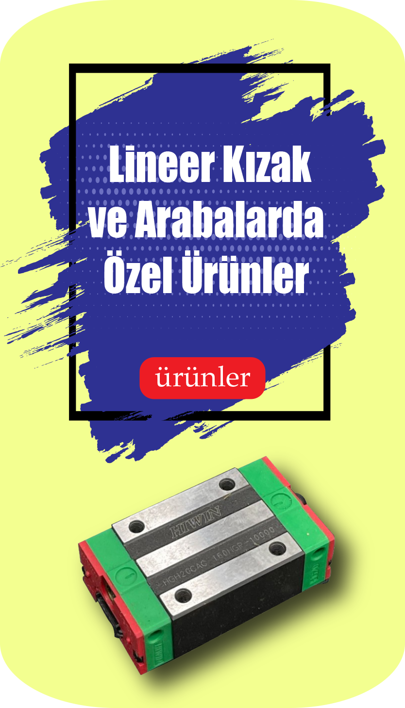 Lineer Kızak ve Arabalar
